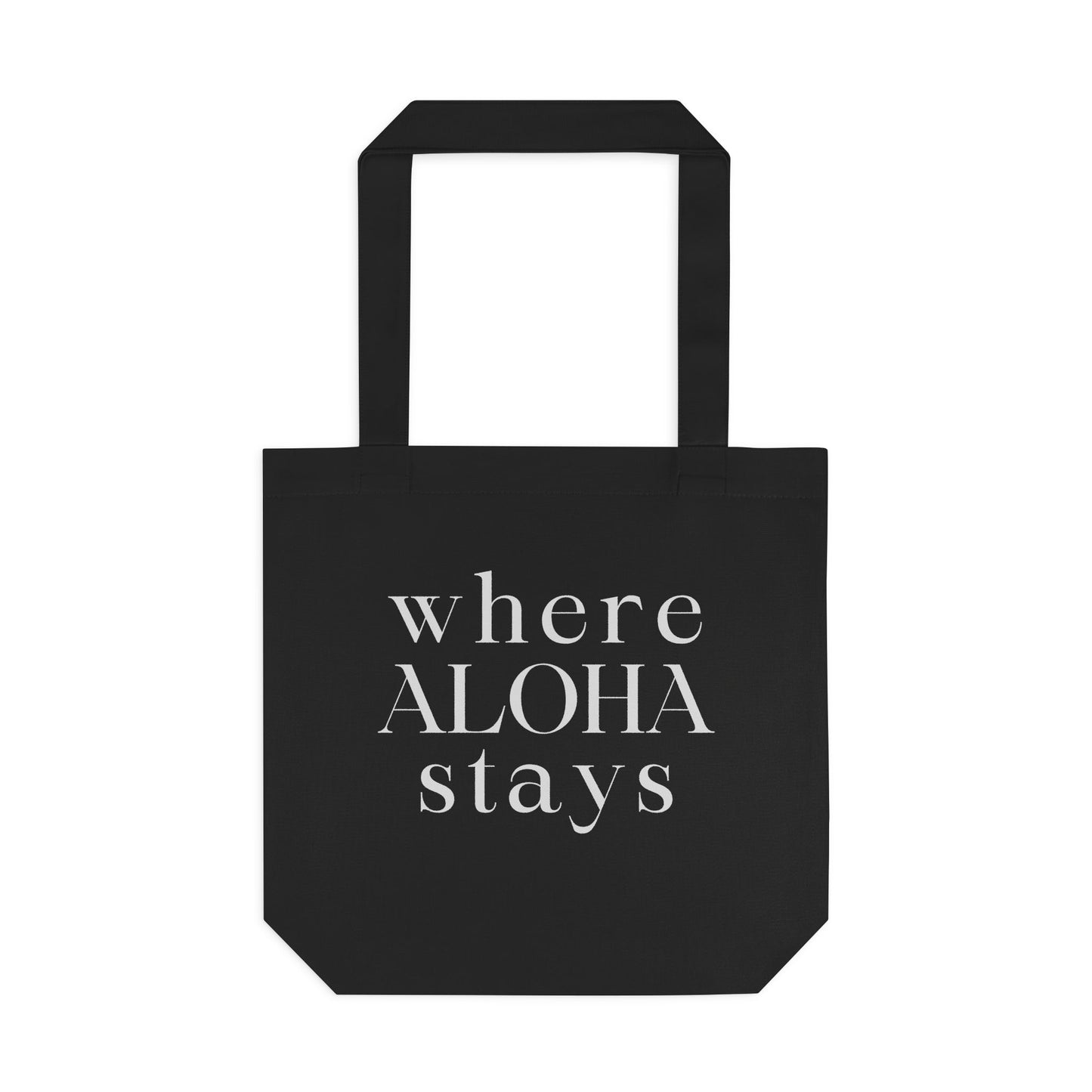 Where Aloha Stays Tote bag
